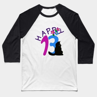 Happy thirteen Baseball T-Shirt